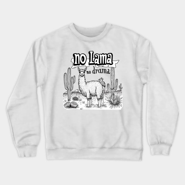 no llama no drama Crewneck Sweatshirt by StevenBag